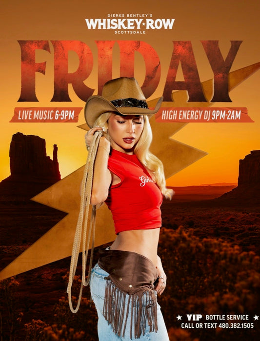 Fridays - Dierks Bentley Whiskey Row Scottsdale, AZ